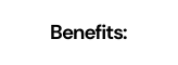 Benefits